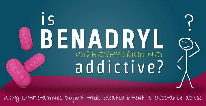 Is Benadryl addictive